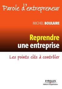 Michel Boulaire - Reprendre une entreprise - Les points clés à contrôler.