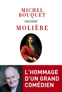 Michel Bouquet - Michel Bouquet raconte Molière.