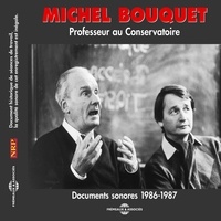 Michel Bouquet - Michel Bouquet. Professeur au conservatoire. Documents sonores 1986-1987.