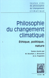 Michel Bourban et Lisa Broussois - Philosophie du changement climatique - Ethique, politique, nature.