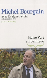 Michel Bourgain - Maire Vert en banlieue - L'expérience de L'Ile-Saint-Denis.