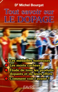 Michel Bourgat - Tout savoir sur le dopage.