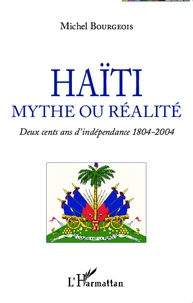 Haïti, mythe ou réalité