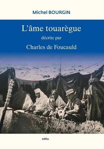Michel Bourgin - L'âme Touarègue - Décrite par Charles de Foucauld.