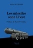 Michel Bourgoin - Les missiles sont à l'est.