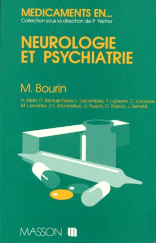 Michel Bourin et  Collectif - Médicaments en neurologie et psychiatrie.