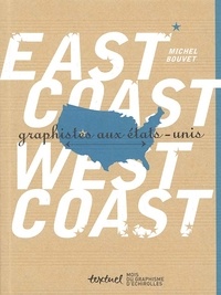 Michel Bouvet - East Coast, West Coast - Graphistes aux Etats-Unis.