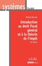 Michel Bouvier - Introduction au droit fiscal général et à la théorie de l'impôt.
