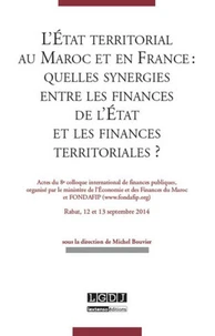 L'Etat territorial au Maroc et en France : quelles synergies entre les finances de l'Etat et les finances territoriales ?