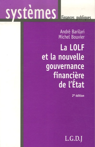 Michel Bouvier et André Barilari - La LOLF et la nouvelle gouvernance financière de l'Etat.
