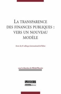 La transparence des finances publiques : vers un nouveau modèle - Actes du 6e colloque international de Rabat.pdf
