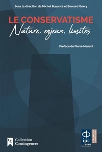 Michel Boyancé et Bernard Guéry - Le conservatisme - Nature, enjeux limites.