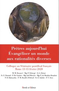 Michel Boyancé et Pierre Debergé - Prêtres aujourd'hui - Evangéliser dans un monde aux rationalités diverses - Colloque au Séminaire pontifical français (Rome 13-15 février 2020).