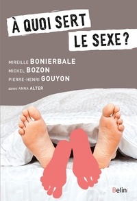 Michel Bozon et Mireille Bonierbale - A quoi sert le sexe ?.