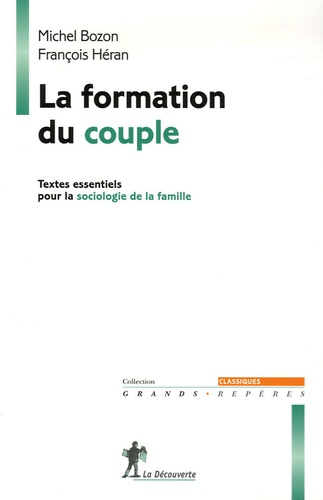 La formation du couple. Textes essentiels pour la sociologie de la famille