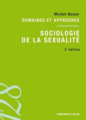 Sociologie de la sexualité. Domaines et approches 2e édition