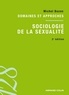 Michel Bozon - Sociologie de la sexualité - Domaines et approches.