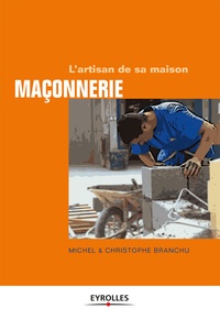 Michel Branchu et Christophe Branchu - Maçonnerie.