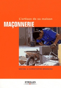 Michel Branchu et Christophe Branchu - Maçonnerie.