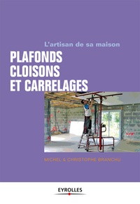 Michel Branchu et Christophe Branchu - Plafonds, cloisons et carrelages.
