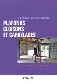 Michel Branchu et Christophe Branchu - Plafonds, cloisons et carrelages.