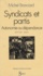 Syndicats et partis (1). Autonomie ou dépendance 1879-1947