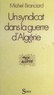 Michel Branciard et Pierre Ayçoberry - Un syndicat face à la guerre d'Algérie - La CFTC qui deviendra CFDT.