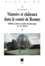 Michel Brand'honneur - Manoirs Et Chateaux Dans Le Comte De Rennes : Habitat A Motte Et Societe Chevaleresque Xi-Xiieme S..