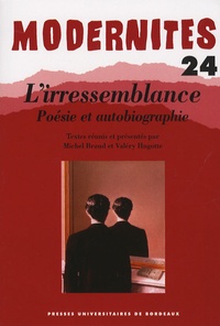 Michel Braud et Valéry Hugotte - L'irressemblance - Poésie et autobiographie.