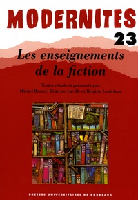 Michel Braud et Béatrice Laville - Les enseignements de la fiction.