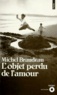 Michel Braudeau - L'Objet perdu de l'amour.