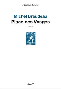 Michel Braudeau - Place des Vosges.