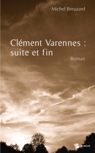 Michel Breuzard - Clement varennes : suite et fin.