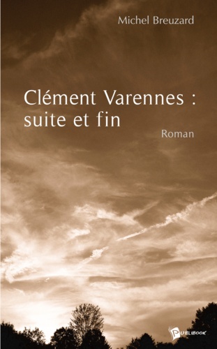Michel Breuzard - Clement varennes : suite et fin.
