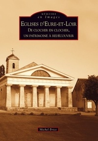 Michel Brice - Eglises d'Eure-et-Loir.