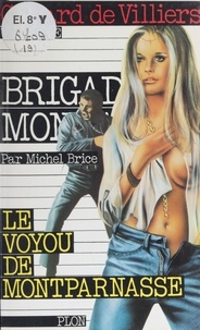 Michel Brice - Le Voyou de Montparnasse.