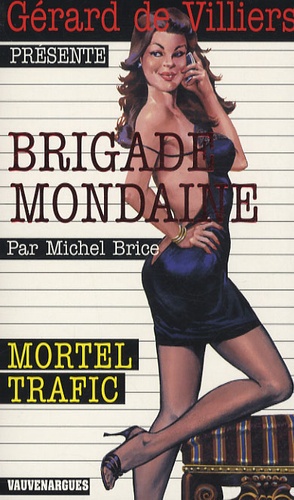 Michel Brice - Mortel Trafic.
