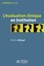 Michel Brioul - L'évaluation clinique en institution.