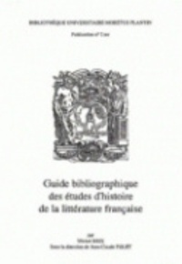 Michel Brix et Jean-Claude Polet - Guide bibliographique des études d'histoire de la littérature française.