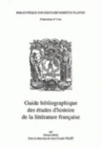 Guide bibliographique des études d'histoire de la littérature française