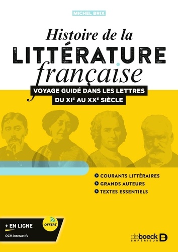 Histoire de la littérature française. Voyage guidé dans les lettres du XIe au XXe siècle 2e édition