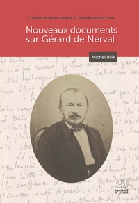 Michel Brix - Nouveaux documents sur Gérard de Nerval.