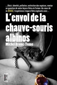 Livres de motivation audio gratuits à télécharger L'envol de la chauve-souris albinos CHM ePub PDF (French Edition) par Michel Brome-Tonne