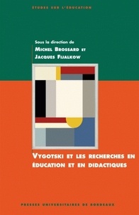 Michel Brossard et Jacques Fijalkow - Vygotski et les recherches en éducation et en didactiques.