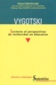 Michel Brossard - Vygotski - Lectures et perspectives de recherches en éducation.