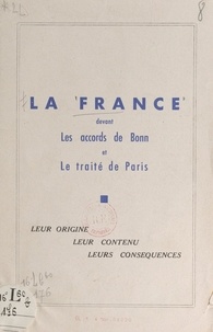Michel Bruguier - La France devant les Accords de Bonn et le Traité de Paris - Leur origine, leur contenu, leurs conséquences.