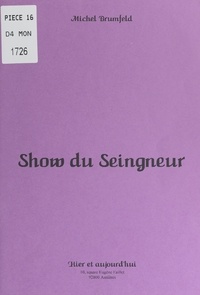 Michel Brumfeld - Show du Seingneur.
