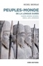 Michel Bruneau - Peuples-monde de la longue durée - Chinois, Indiens, Iraniens, Grecs, Juifs, Arméniens.