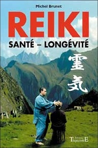 Michel Brunet - Reiki - Santé et longévité.