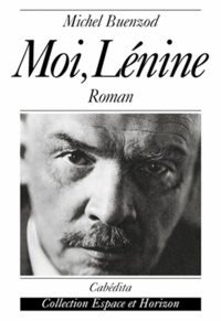 Michel Buenzod - Moi Lenine.